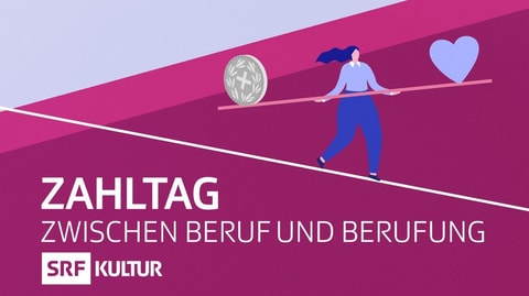 Zahltag – Zwischen Beruf und Berufung