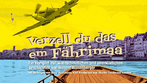 Schriftzug «Verzell du das em Fährimaa», im Hintergrund Rheinfähre und ein Propellerflugzeug. Cover der Jubiläums-CD