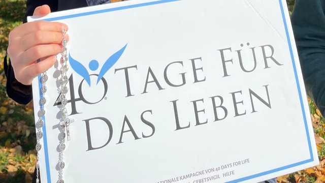 Auf einem Transparent steht «40 Tage für das Leben».