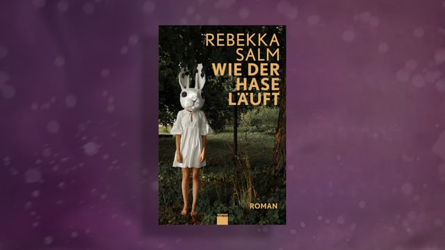 Buchcover von Rebekka Salm: «Wie der Hase läuft»