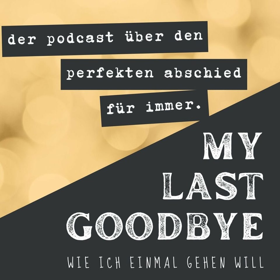 Schriftzug «My last Goodbye»