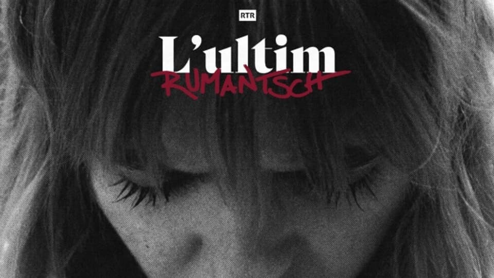 La nova seria rumantscha «L’ultim Rumantsch»