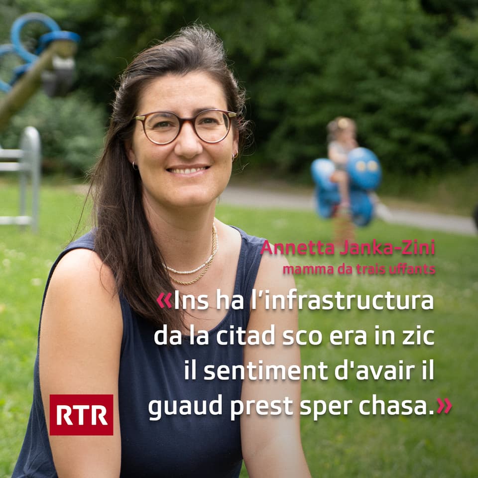 Per la mamma da trais uffants é il Quartier dal Rain in ideal lieu da viver. Ins ha l’infrastructura da la citad sco era in zic il sentiment d'avair il guaud prest sper chasa. Cun ils uffants rimna ella lura maruns e chaussas or da la natira per zambregiar. La cumbinaziun tranter betun e verd plascha a Janka.