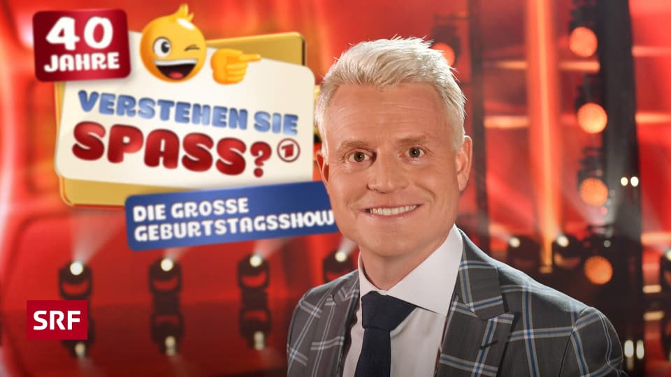 Jubiläumsshow - 40 Jahre «Verstehen Sie Spass?»: Jubiläumsausgabe mit ...